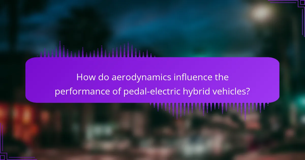 How do aerodynamics influence the performance of pedal-electric hybrid vehicles?