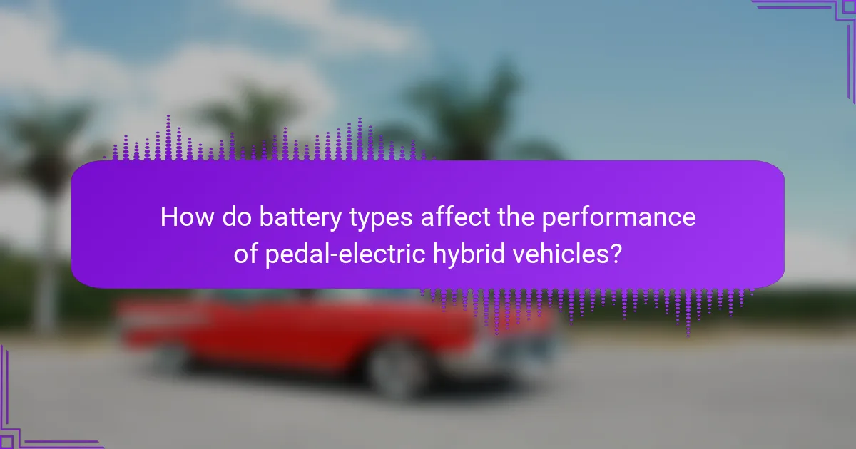 How do battery types affect the performance of pedal-electric hybrid vehicles?