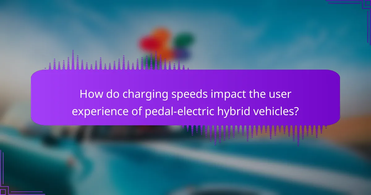 How do charging speeds impact the user experience of pedal-electric hybrid vehicles?
