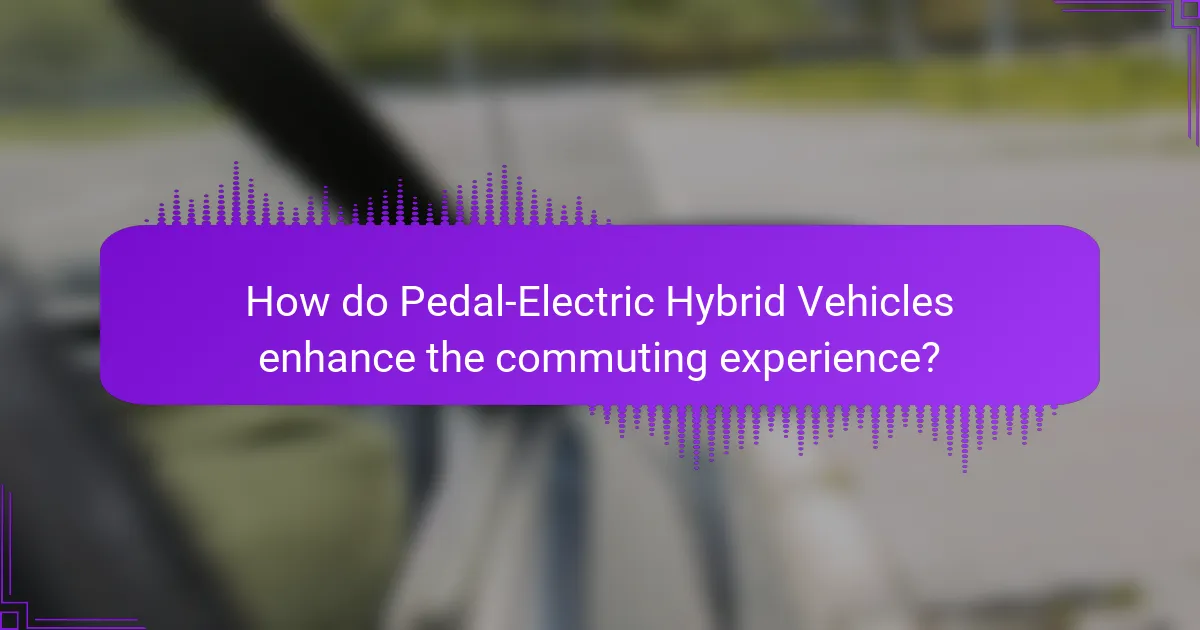 How do Pedal-Electric Hybrid Vehicles enhance the commuting experience?