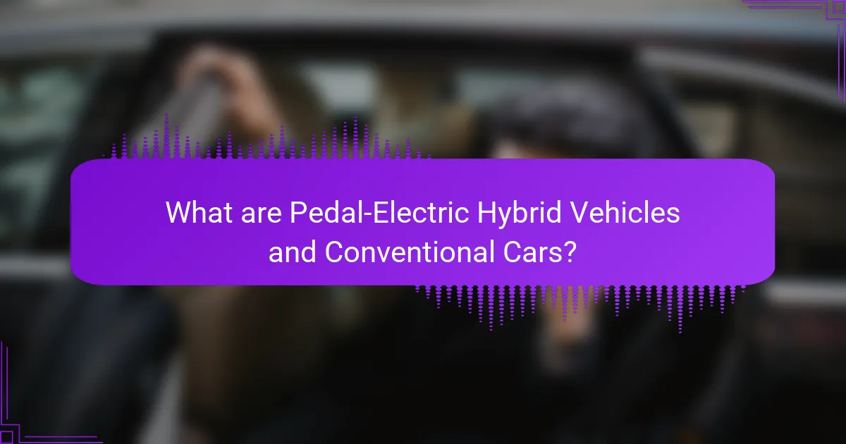 What are Pedal-Electric Hybrid Vehicles and Conventional Cars?