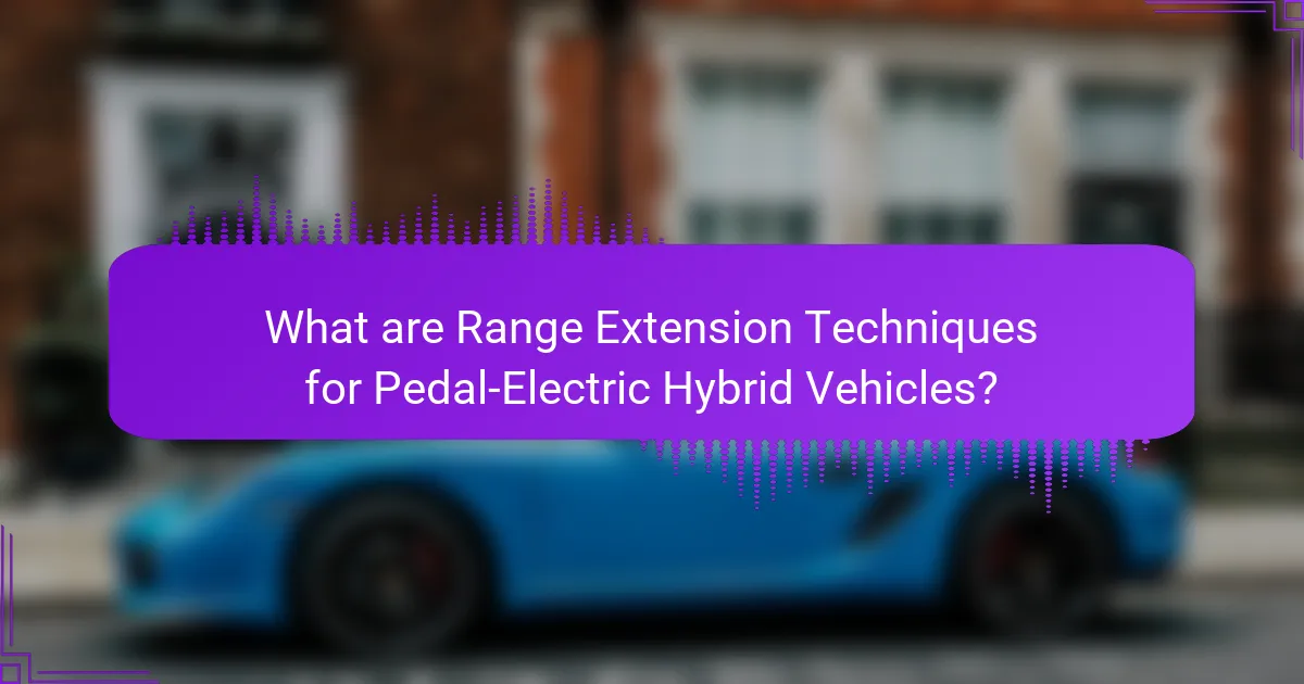 What are Range Extension Techniques for Pedal-Electric Hybrid Vehicles?