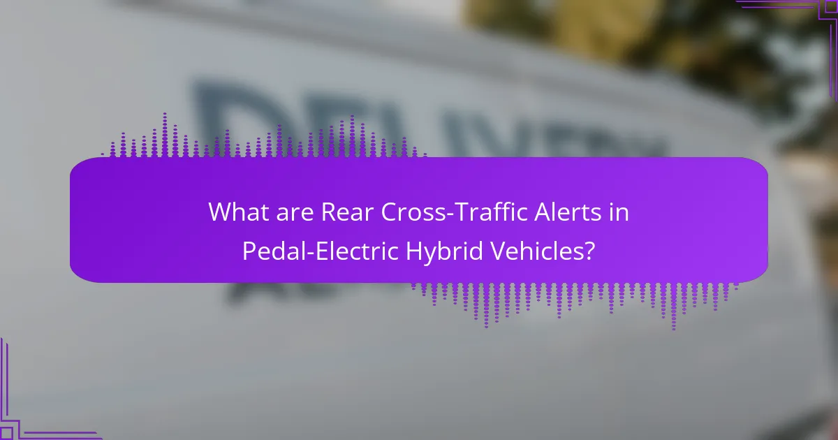 What are Rear Cross-Traffic Alerts in Pedal-Electric Hybrid Vehicles?