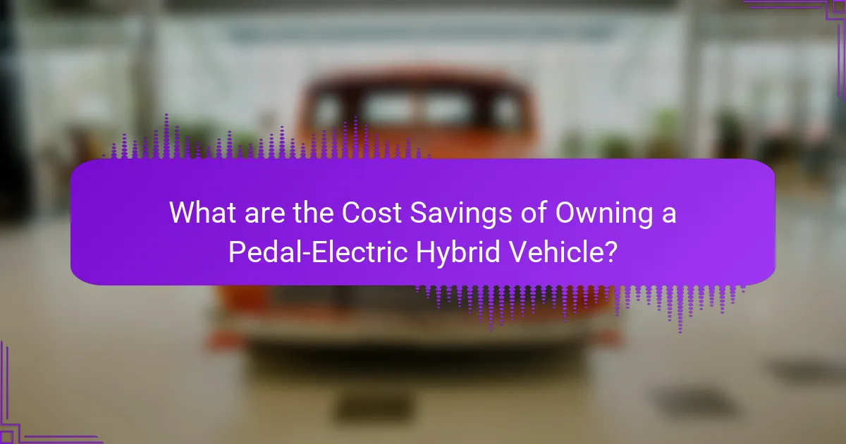 What are the Cost Savings of Owning a Pedal-Electric Hybrid Vehicle?