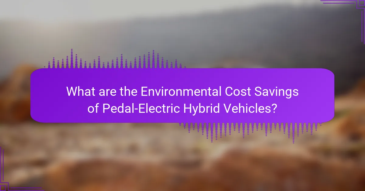 What are the Environmental Cost Savings of Pedal-Electric Hybrid Vehicles?
