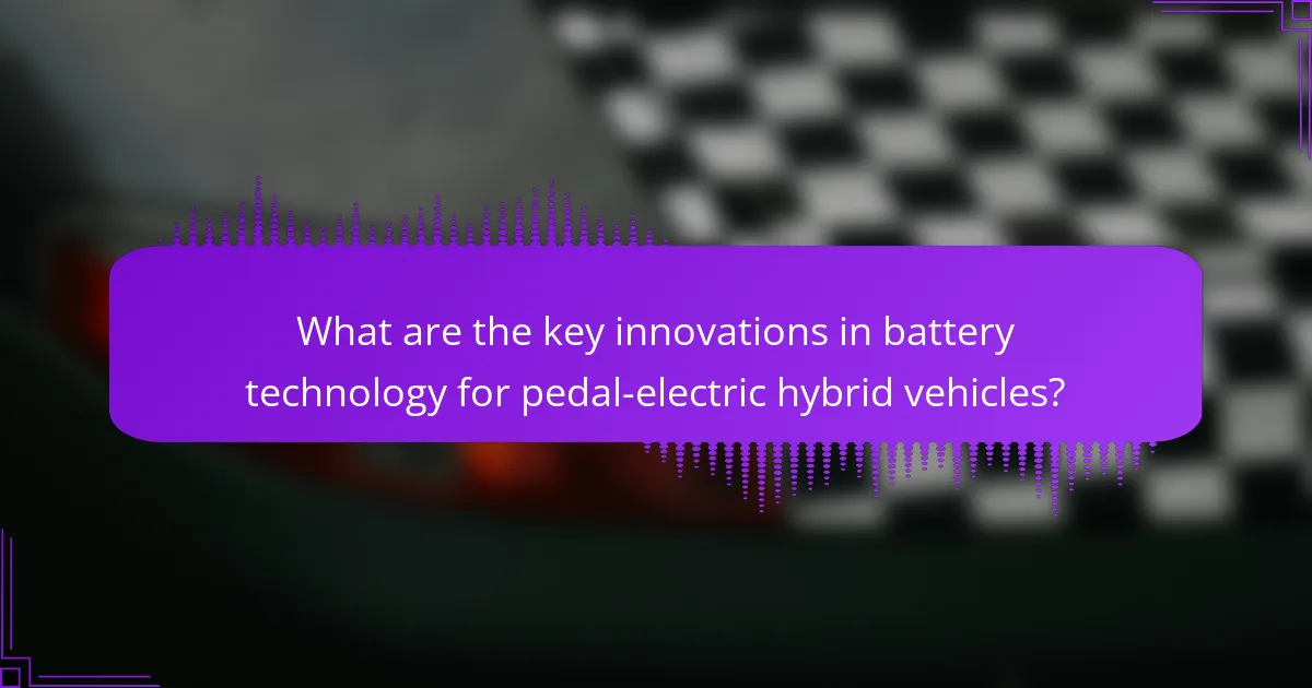 What are the key innovations in battery technology for pedal-electric hybrid vehicles?