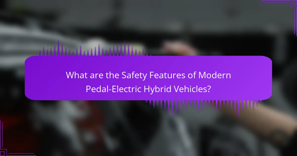 What are the Safety Features of Modern Pedal-Electric Hybrid Vehicles?