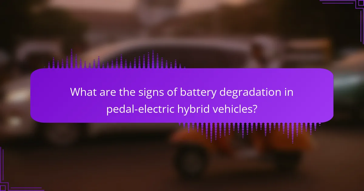 What are the signs of battery degradation in pedal-electric hybrid vehicles?