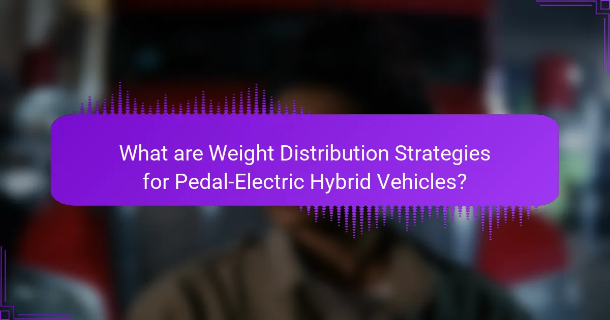 What are Weight Distribution Strategies for Pedal-Electric Hybrid Vehicles?