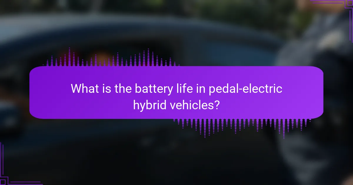 What is the battery life in pedal-electric hybrid vehicles?